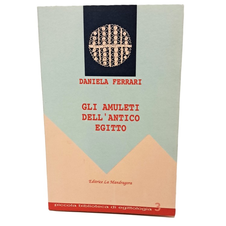 Città e villaggi dell'antico Egitto, Dei e templi dell'antico Egitto, Gli amuleti dell'antico Egitto
