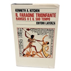 Il faraone trionfante Ramses II e il suo tempo