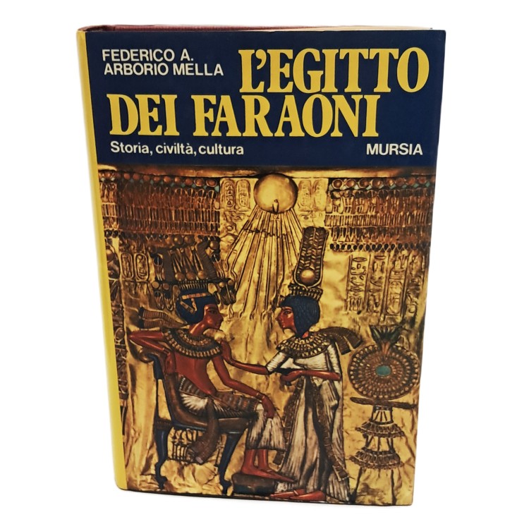 L'Egitto dei faraoni. Storia, civiltà, cultura
