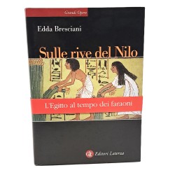 Sulle rive del Nilo. L'Egitto al tempo dei faraoni
