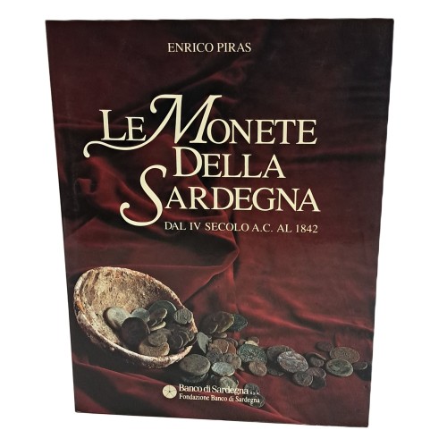 Le monete della Sardegna dal IV secolo A. C. al 1842