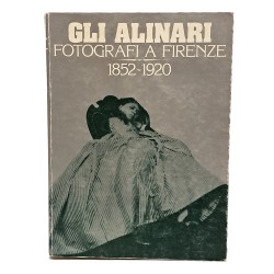 Gli Alinari fotografi a Firenze 1852-1920
