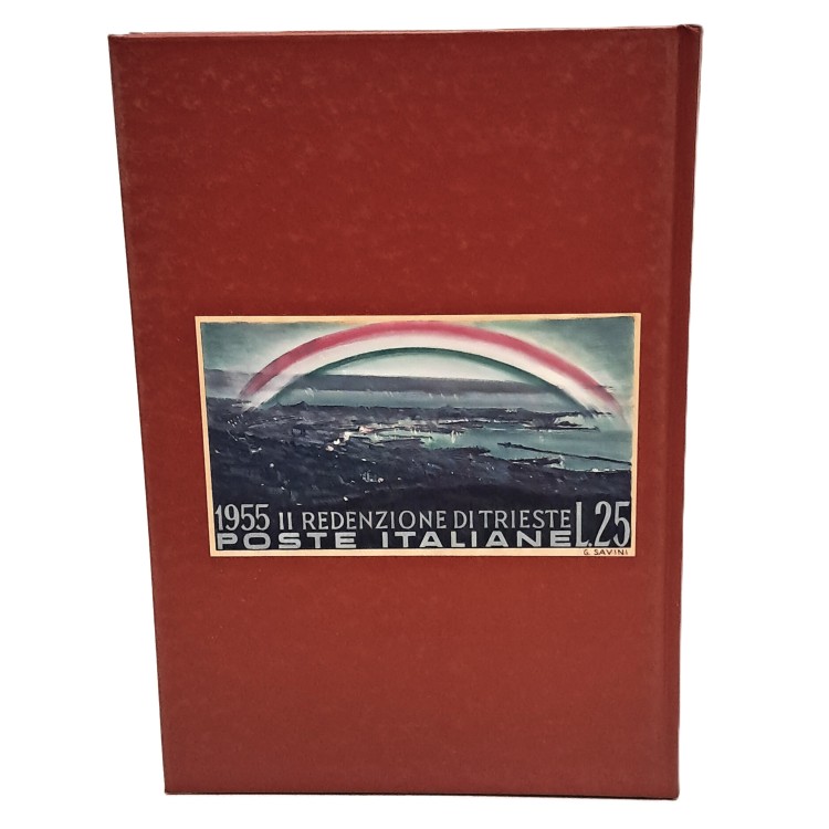 1954 il servizio postale ritorna all'Italia. 1918-1954 pagine di storia triestina