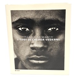 Danilo De Marco. I tuoi occhi per vedermi