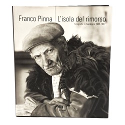 Franco Pinna. L'isola del rimorso. Fotografie in Sardegna 1953-1967