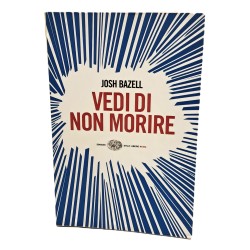 Vedi di non morire