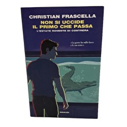 Non si uccide il primo che passa. L'estate rovente di Contrera