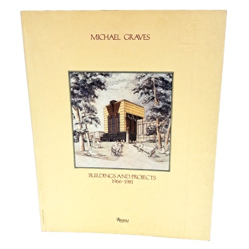 Michael Graves. Buildings and Projects 1966-1981