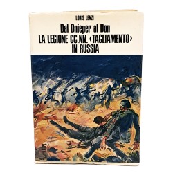Dal Dieper al Don la legione CC. NN. Tagliamento in Russia