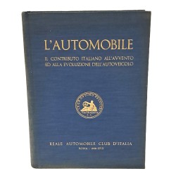 L'automobile. Il contributo italiano all'avvento ed all'evoluzione dell'autoveicolo