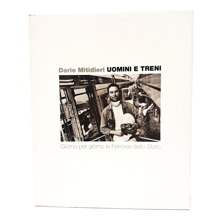Uomini e treni. Giorno per giorno le ferrovie dello stato