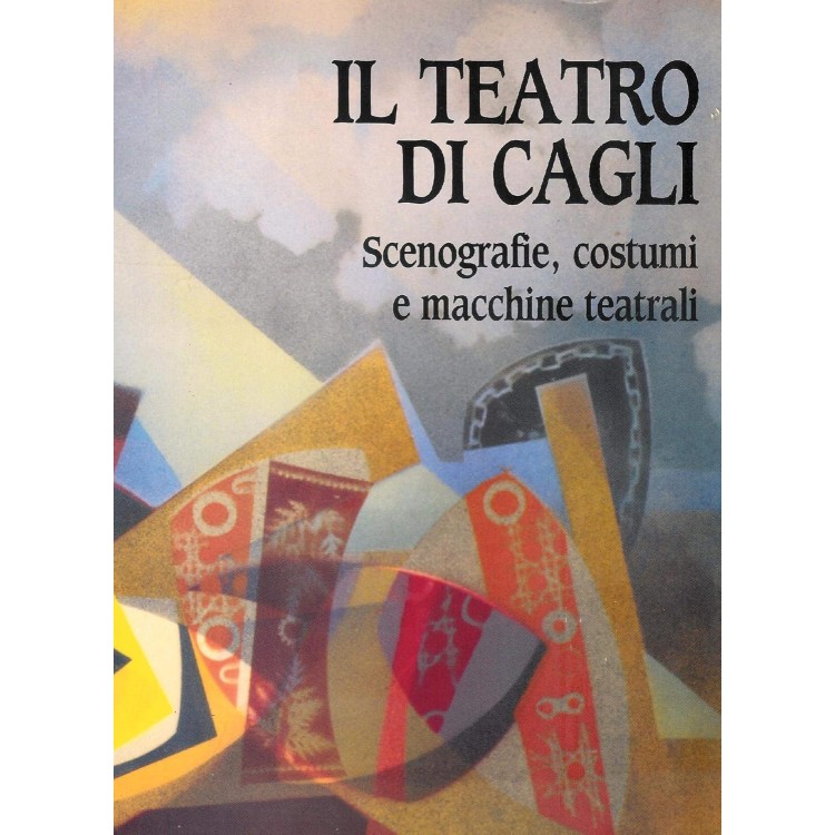 Il teatro di Cagli. Scenografie, costumi e macchine teatrali