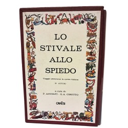 Lo stivale allo spiedo. Viaggio attraverso la cucina italiana