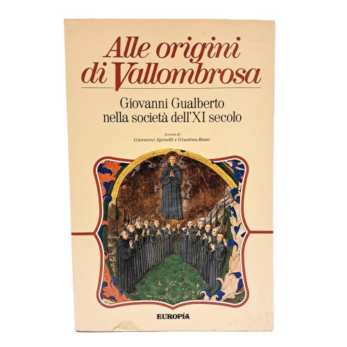 Alle origini di Vallombrosa. Giovanni Gualberto nella società dell'XI secolo