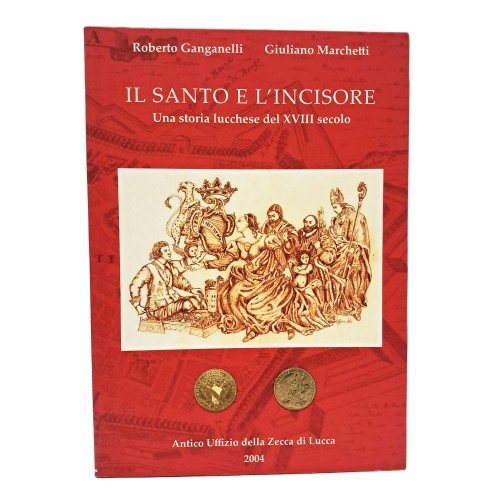 Il santo e l'incisore. Una storia lucchese del XVIII secolo