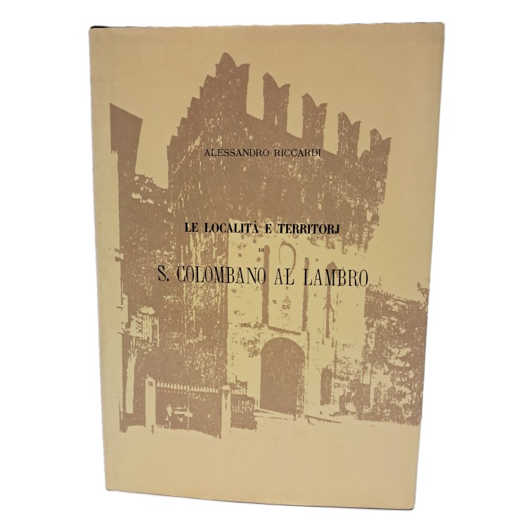 Le località e territori di S. Colombano al Lambro