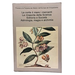 I Medici e l'Europa 1532-1609. La corte il mare i mercanti