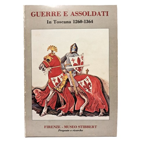 Guerre e assoldati in Toscana 1260-1364