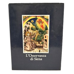 L'Osservanza di Siena. La basilica e i suoi codici miniati