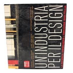 Un'industria per il design. La ricerca, i designers, l'immagine B&B Italia