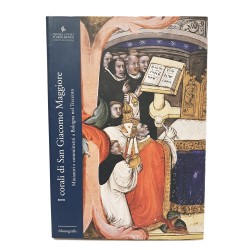 I corali di San Giacomo Maggiore. Miniatori e committenti a Bologna nel Trecento