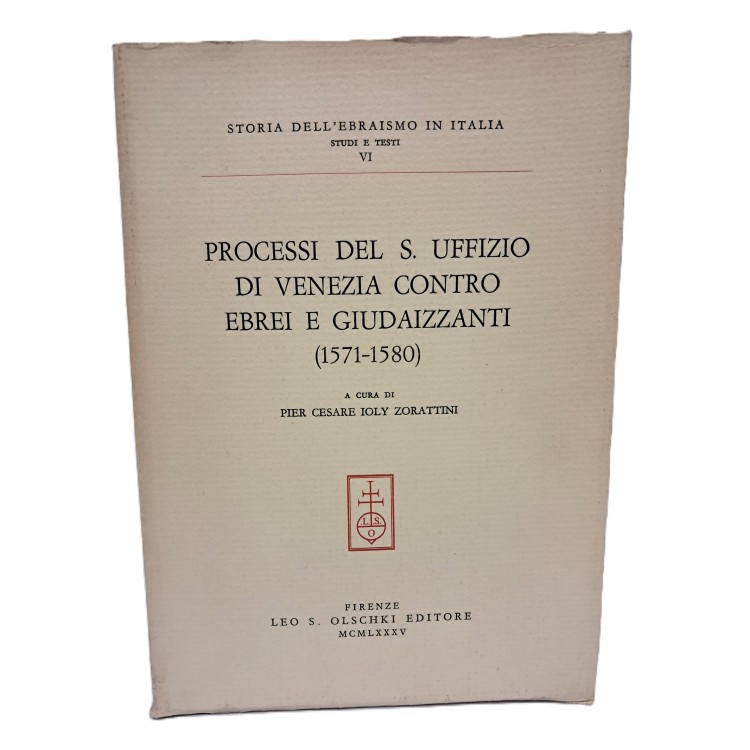 Processi del S. Uffizio di Venezia contro ebrei e giudaizzanti (1571-1580)