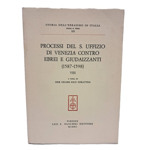 Processi del S. Uffizio di Venezia contro ebrei e giudaizzanti (1587-1598)