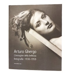 Arturo Ghergo. L'immagine della bellezza fotografie 1930-1959