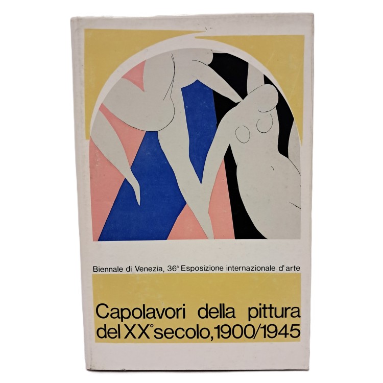 36° esposizione internazionale d'arte. Capolavori della pittura del XX secolo 1900/1945