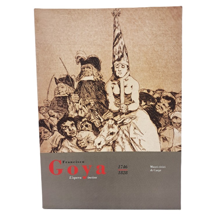 Francisco Goya. L'opera incisa