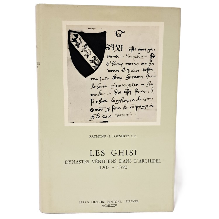 Les Ghisi. Dynastes vénitiens dans l'archipel 1207-1390