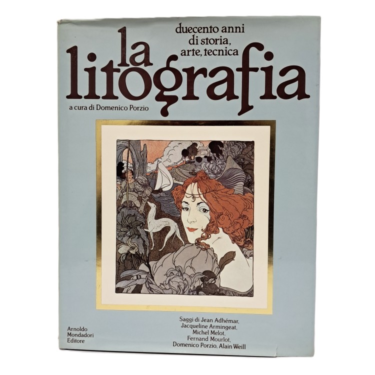 La litografia. Duecento anni di storia arte e tecnica