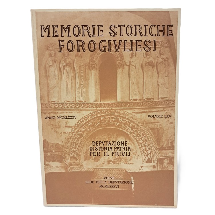 Memorie Storiche Forogiuliesi volume LXV