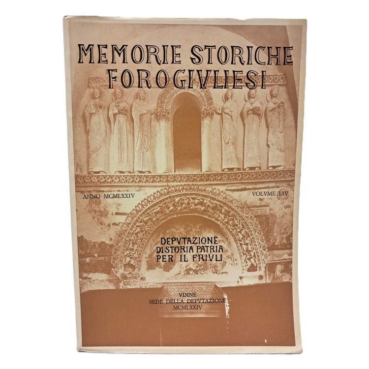 Memorie Storiche Forogiuliesi volume LIV