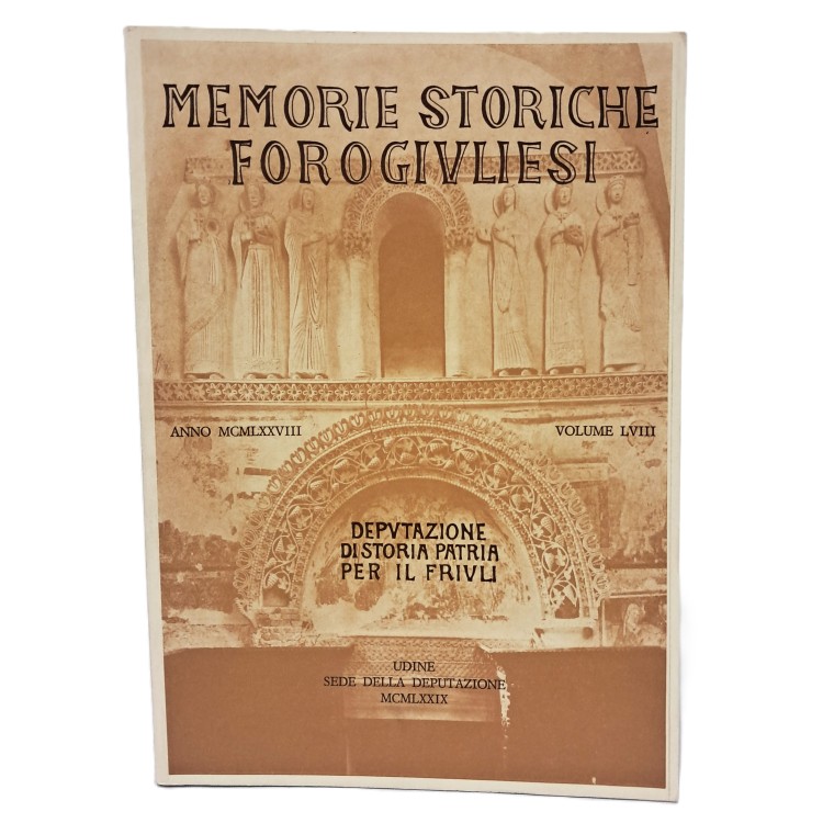 Memorie Storiche Forogiuliesi volume LVIII