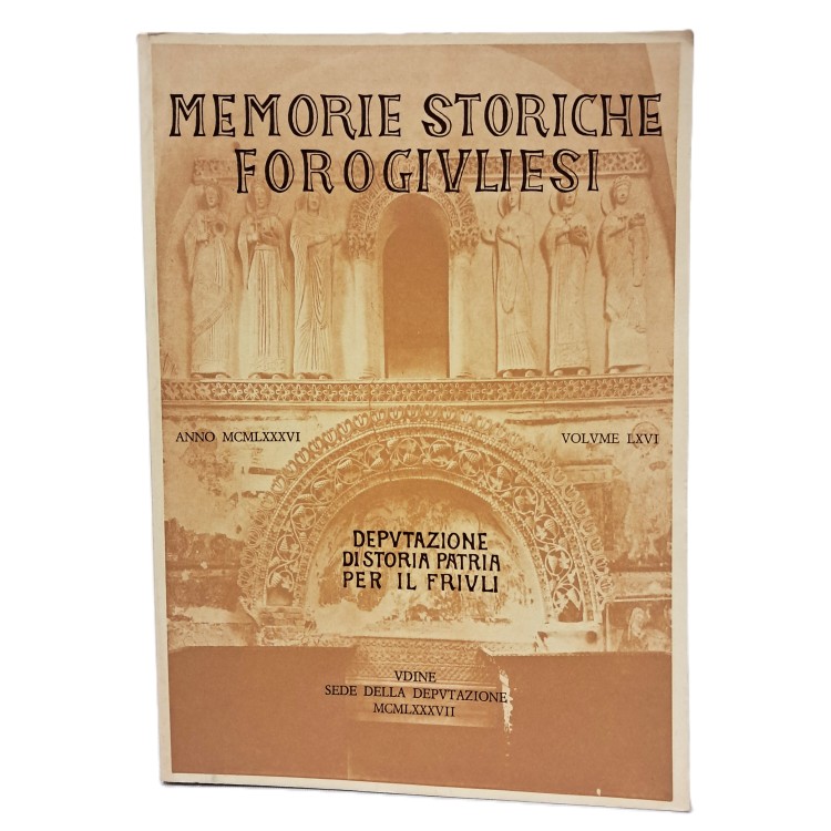 Memorie Storiche Forogiuliesi volume LXVI