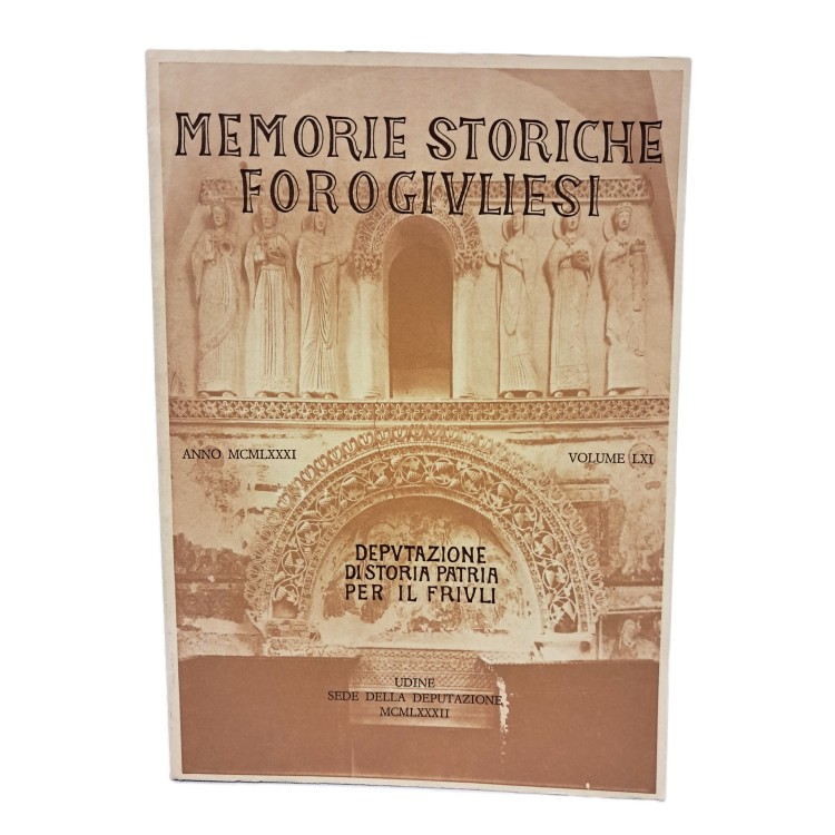 Memorie Storiche Forogiuliesi volume LXI