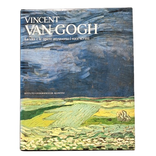 Vincent Van Gogh. La vita e le opere attraverso i suoi scritti