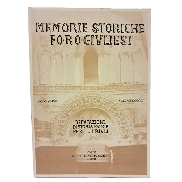 Memorie Storiche Forogiuliesi volume LXXXVII