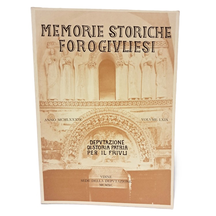 Memorie Storiche Forogiuliesi volume LXIX