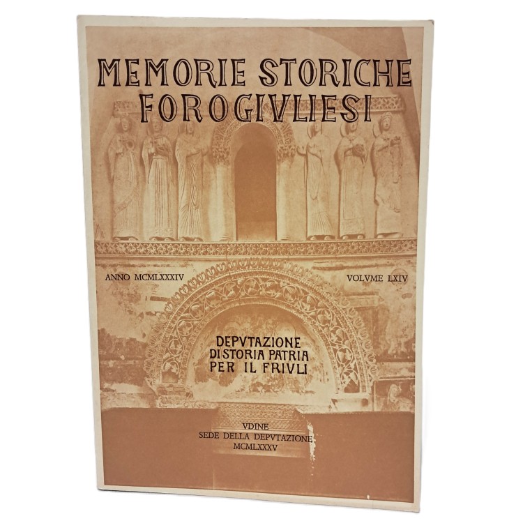 Memorie Storiche Forogiuliesi volume LXIV