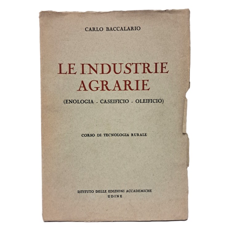 Le industrie agrarie (enologia, caseificio, oleificio)