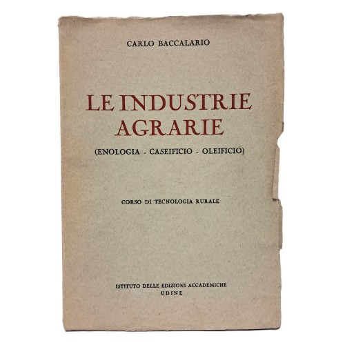 Le industrie agrarie (enologia, caseificio, oleificio)