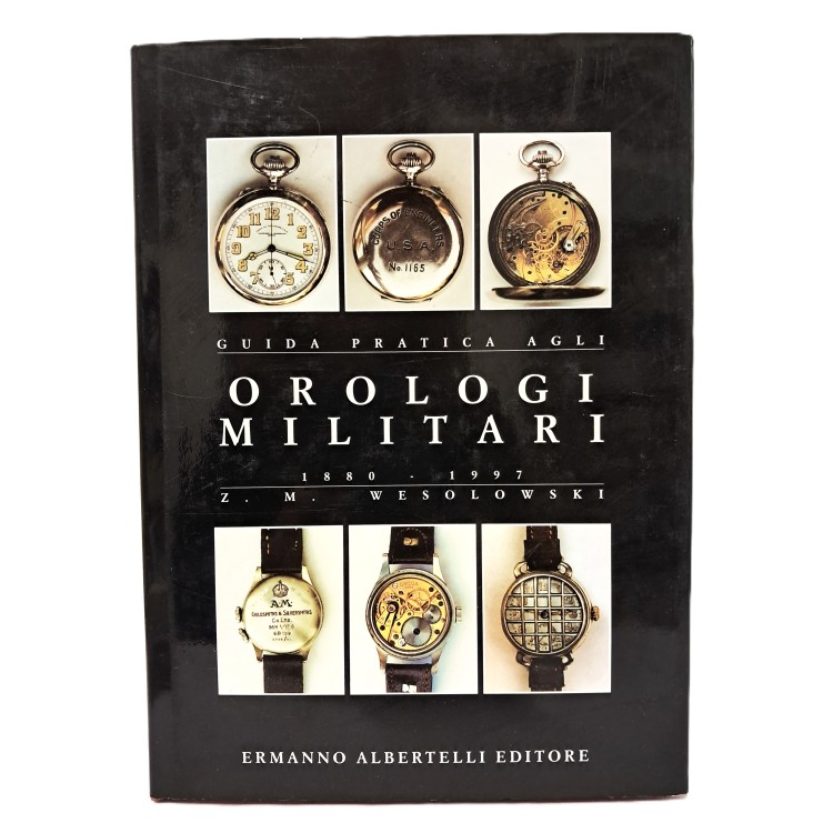 Guida pratica agli orologi militari 1880-1997