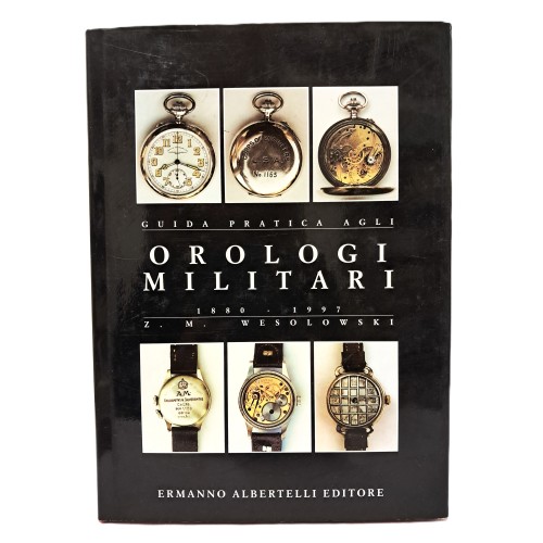 Guida pratica agli orologi militari 1880-1997