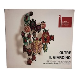 Oltre il giardino. Beyond the garden. Un giardino globale