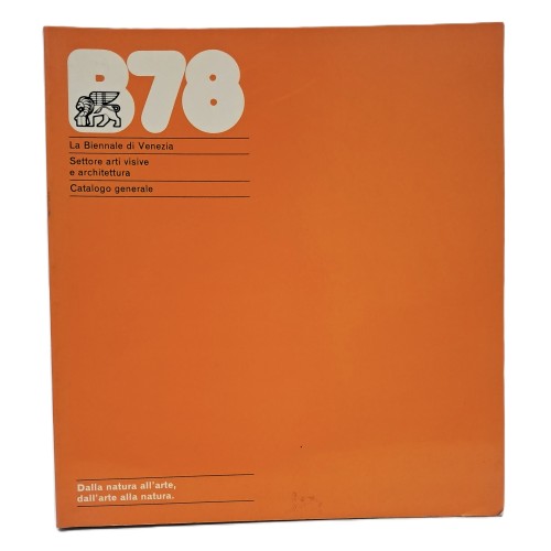 B78. La Biennale di Venezia. Dalla natura all'arte, dall'arte alla natura