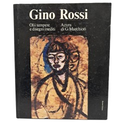 Gino Rossi. Olii tempere e disegni inediti