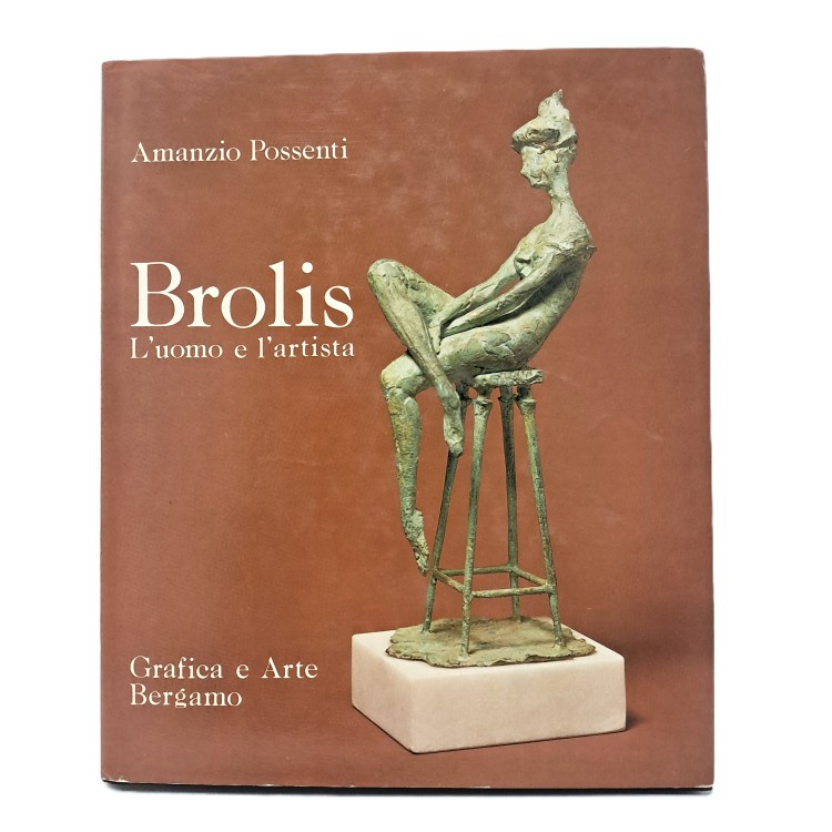 Brolis. L'uomo e l'artista