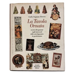 La tavola ornata ovvero divagazioni sugli interventi delle arti figurative in gastronomie